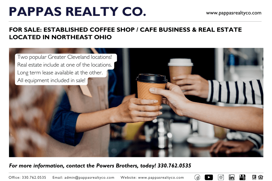Coffee Shop / Cafe Business For Sale in Northeast Ohio - Contact the Powers Brothers with Pappas Realty - Real Estate Ohio